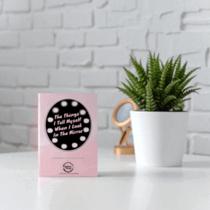 'The Things I Tell Myself When I Look In The Mirror' Affirmation Journal