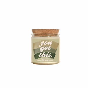 'You Got This' Soy Candle